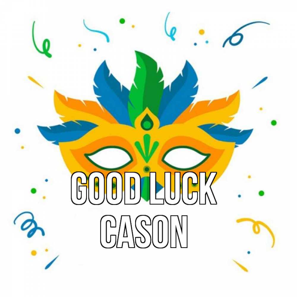 Greetings card с именем, Cason Good luck конфети Greetings with text for free download 