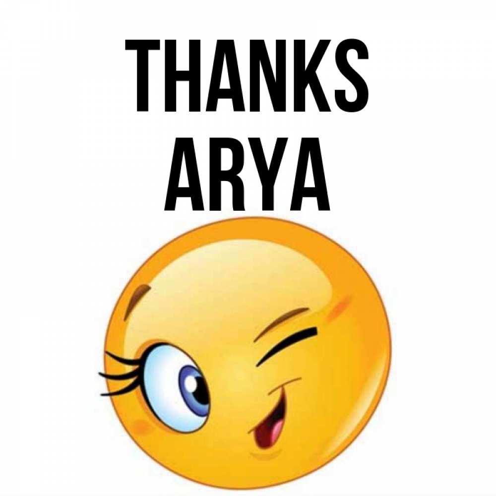 Greetings card с именем, Arya Thanks открытка с подмигивающим смайлом Greetings with text for free download 