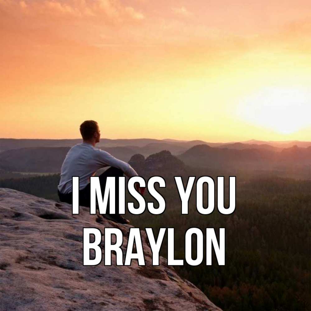 Greetings card с именем, Braylon I miss you открытка про скучашки 1 Greetings with text for free download 