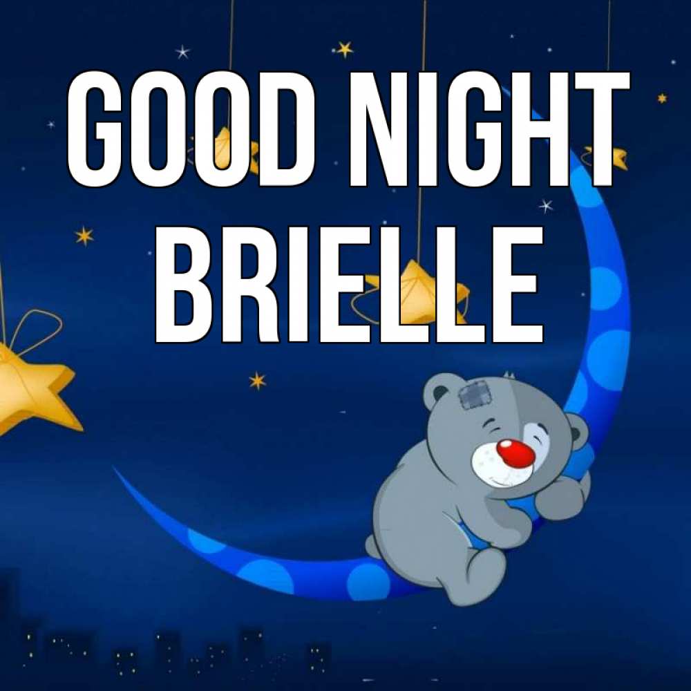 Greetings card с именем, Brielle Good night над городом Greetings with text for free download 