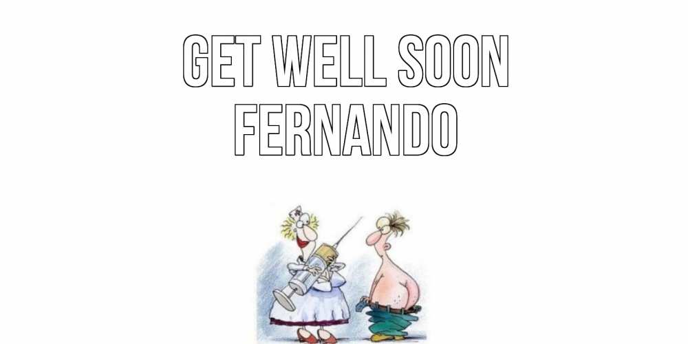 Greetings card с именем, Fernando Get well soon шприц Greetings with text for free download 