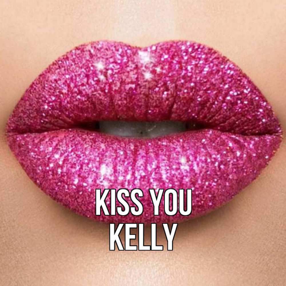 Greetings card с именем, Kelly Kiss you поцелуй с подписью для парня Greetings with text for free download 