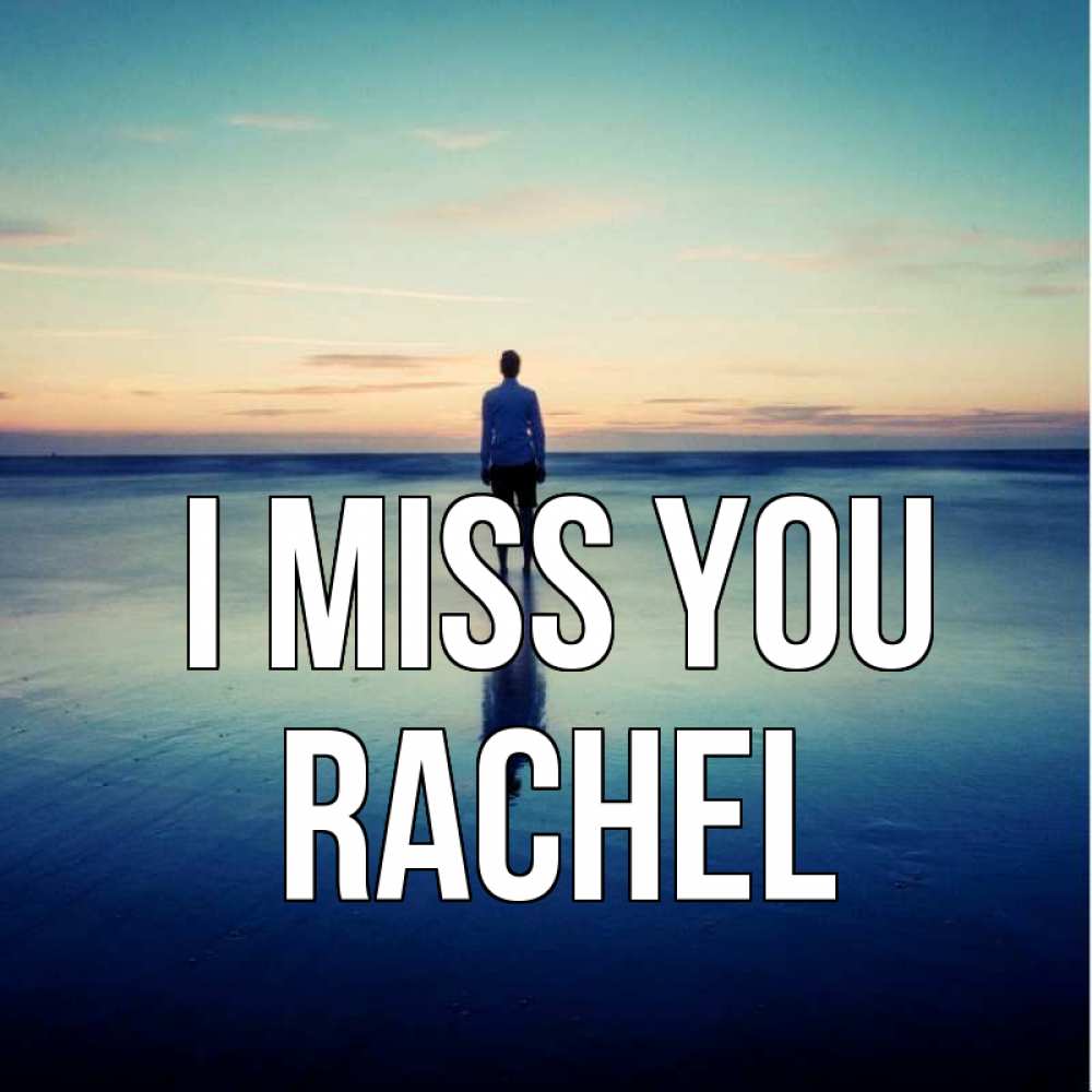 Greetings card с именем, Rachel I miss you зима Greetings with text for free download 