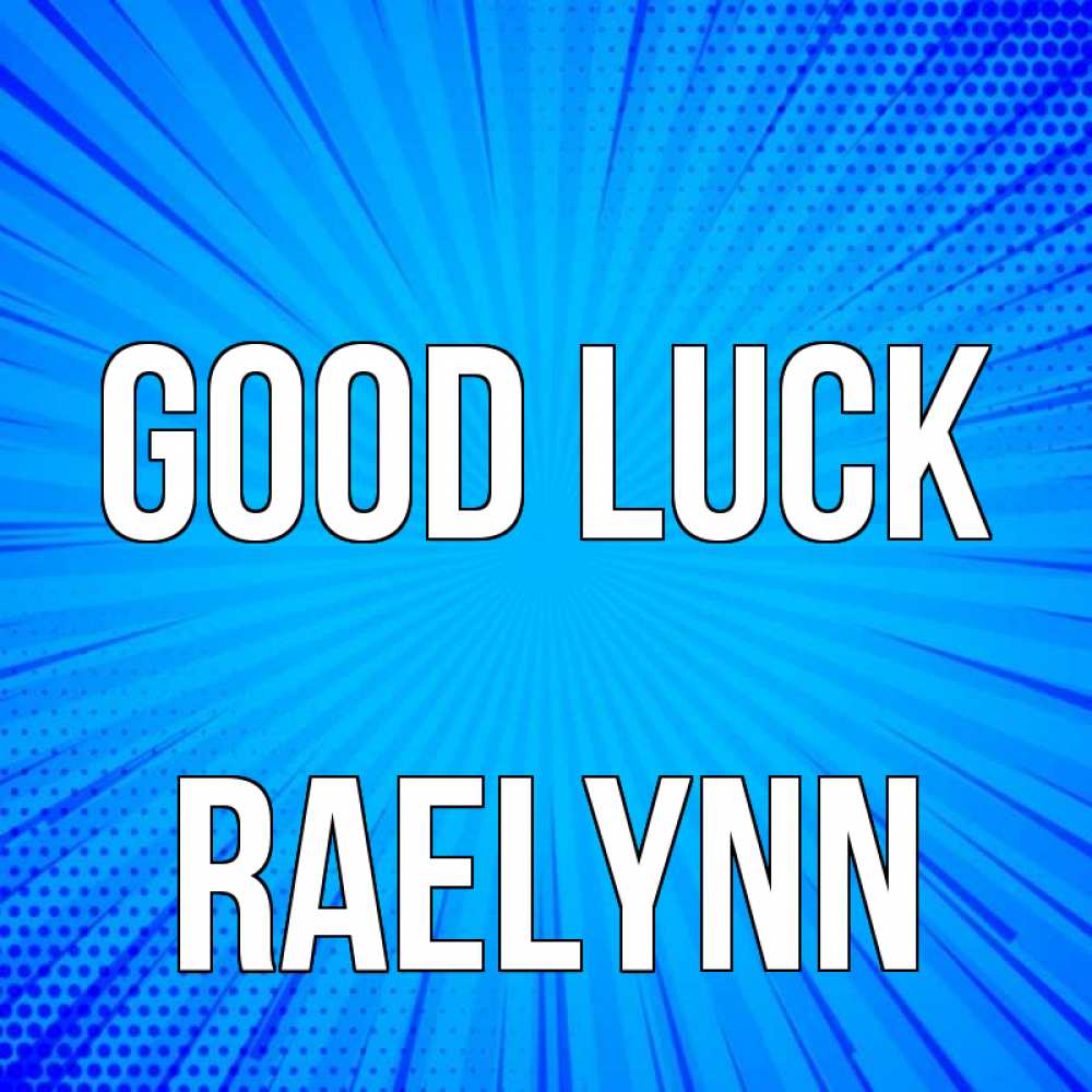 Greetings card с именем, Raelynn Good luck на удачу Greetings with text for free download 