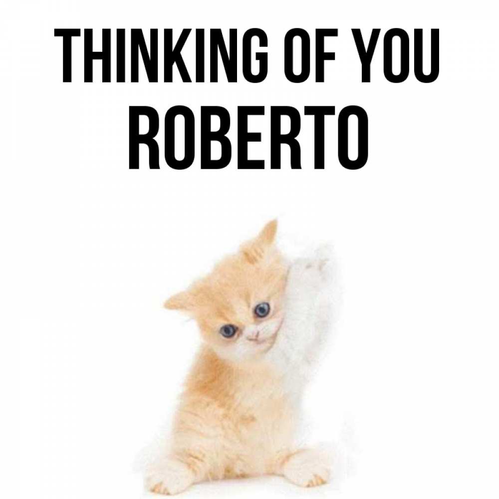Greetings card с именем, Roberto Thinking of you зверушки и милота Greetings with text for free download 