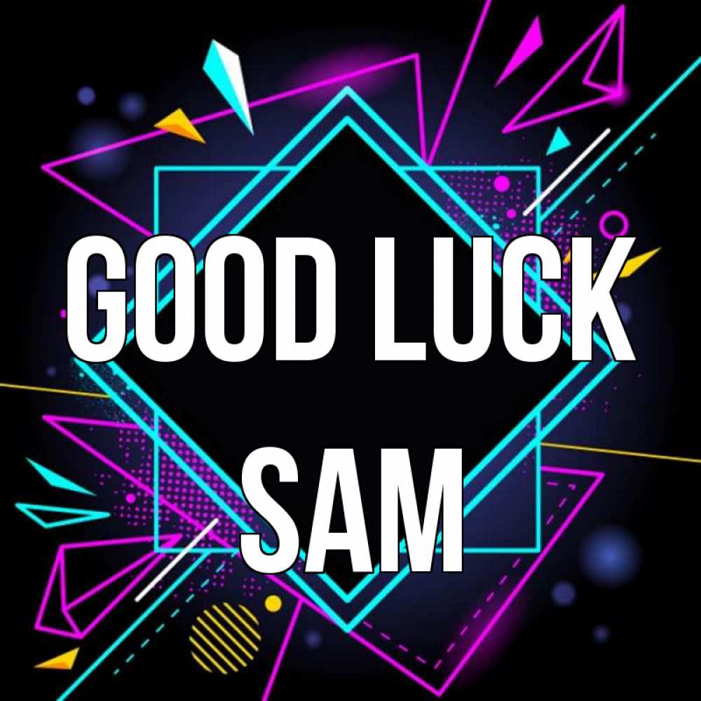Greetings card с именем, Sam Good luck рамочки Greetings with text for free download 