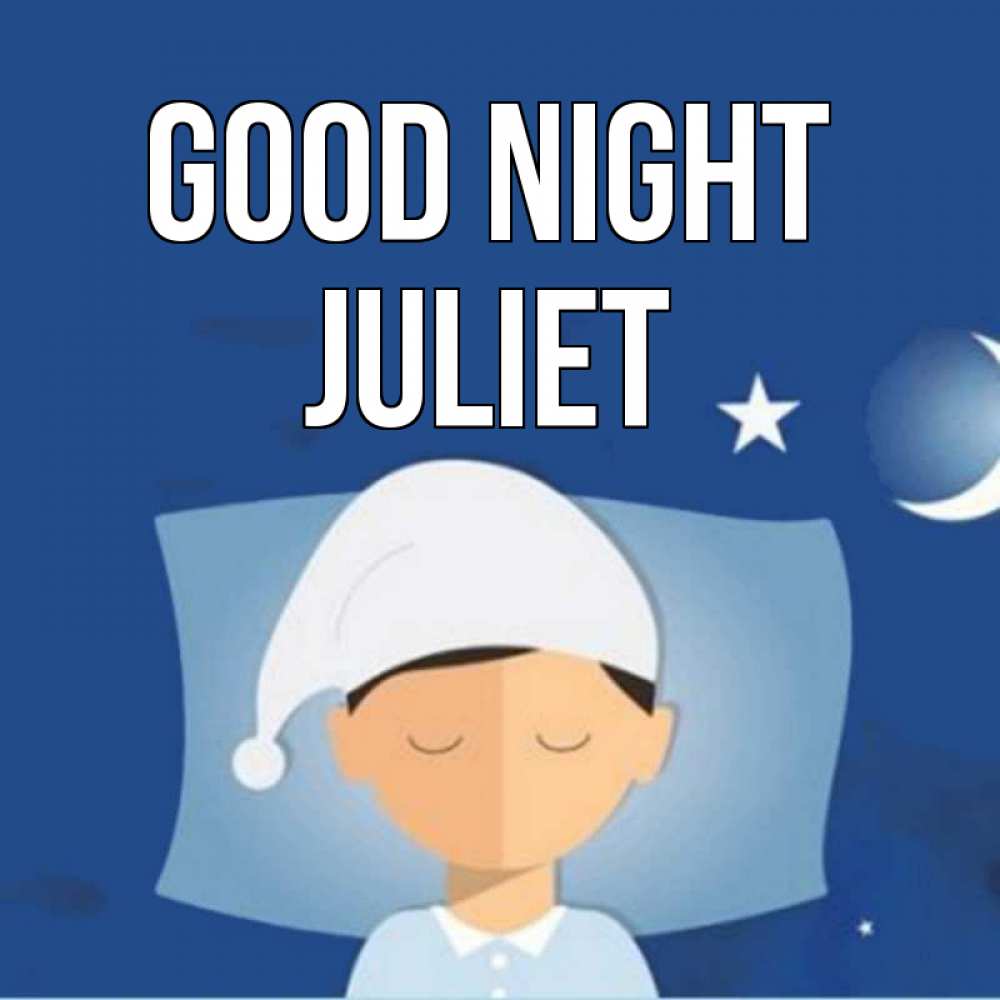 Greetings card с именем, Juliet Good night подушка и шапочка Greetings with text for free download 