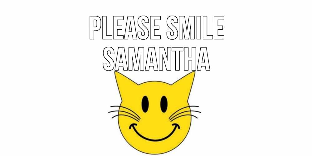 Greetings card с именем, Samantha Please smile кот, улыбка Greetings with text for free download 