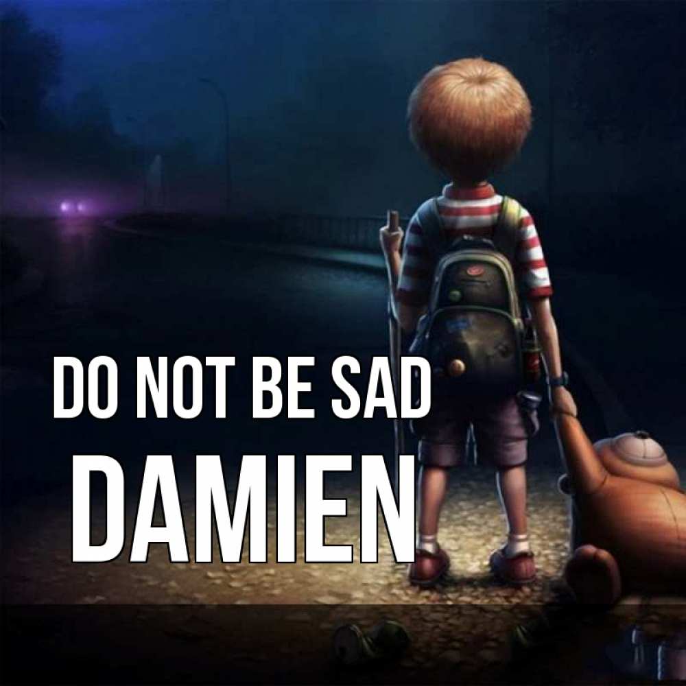 Greetings card с именем, Damien Do not be sad мишка рюкзак ребенок Greetings with text for free download 