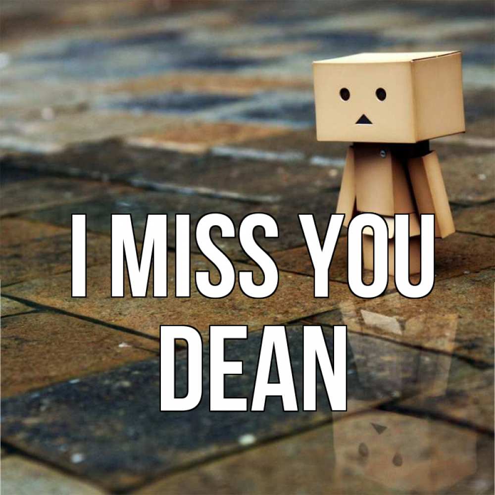 Greetings card с именем, Dean I miss you куколка из картона в стиле майнкрафт Greetings with text for free download 