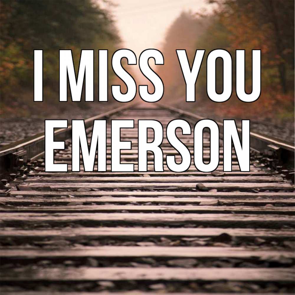 Greetings card с именем, Emerson I miss you приезжай Greetings with text for free download 