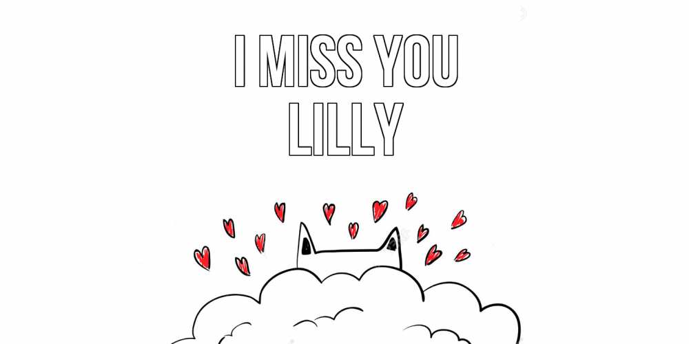 Greetings card с именем, Lilly I miss you котик скучает по тебе очень с сердечками Greetings with text for free download 