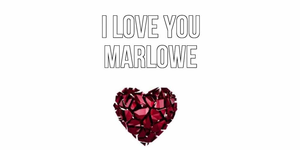 Greetings card с именем, Marlowe I love you рубин, любовь Greetings with text for free download 