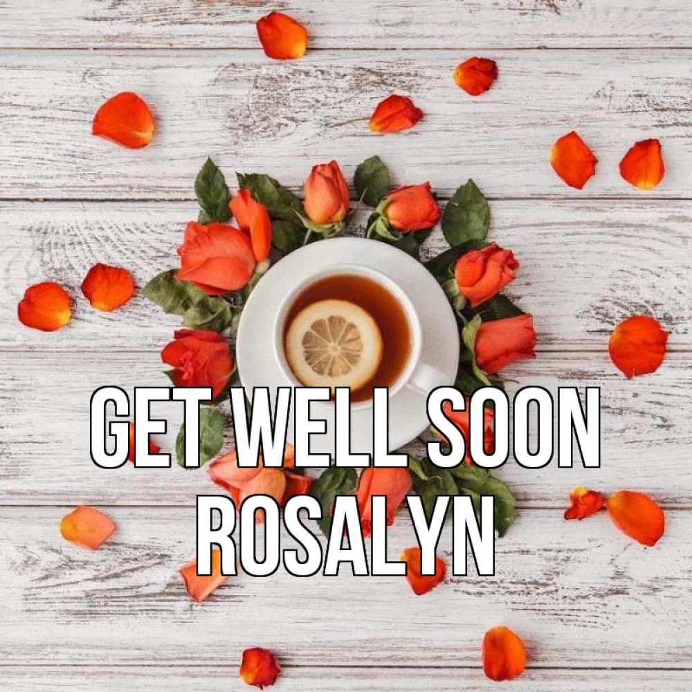 Greetings card с именем, Rosalyn Get well soon фон из досок Greetings with text for free download 