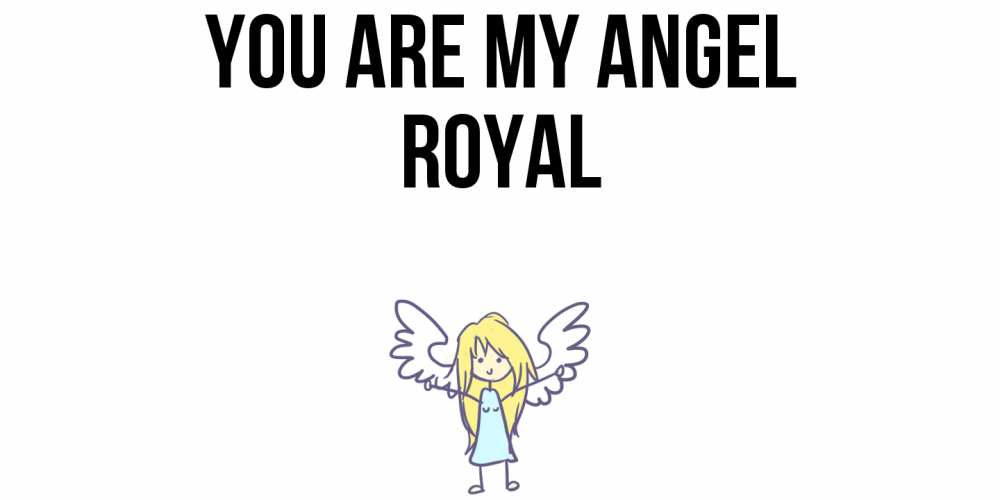 Greetings card с именем, Royal You are my angel ангел Greetings with text for free download 