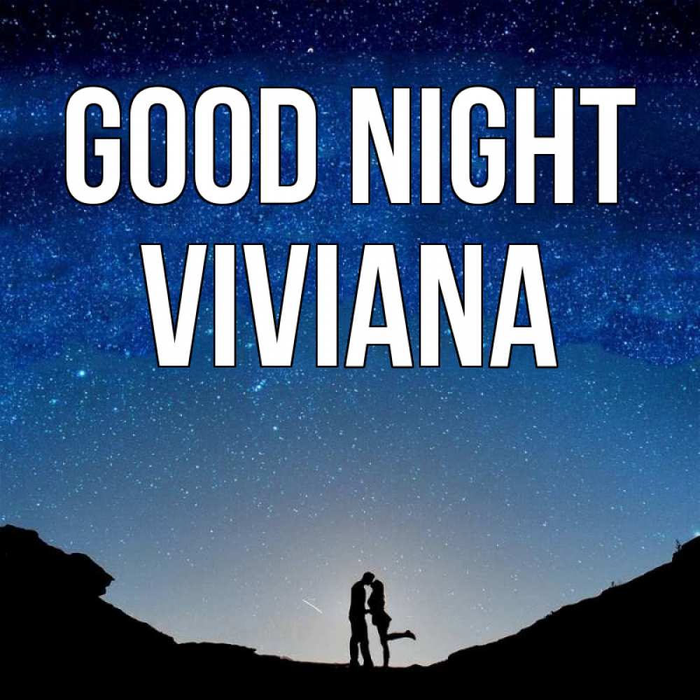 Greetings card с именем, Viviana Good night звездное небо и люди Greetings with text for free download 