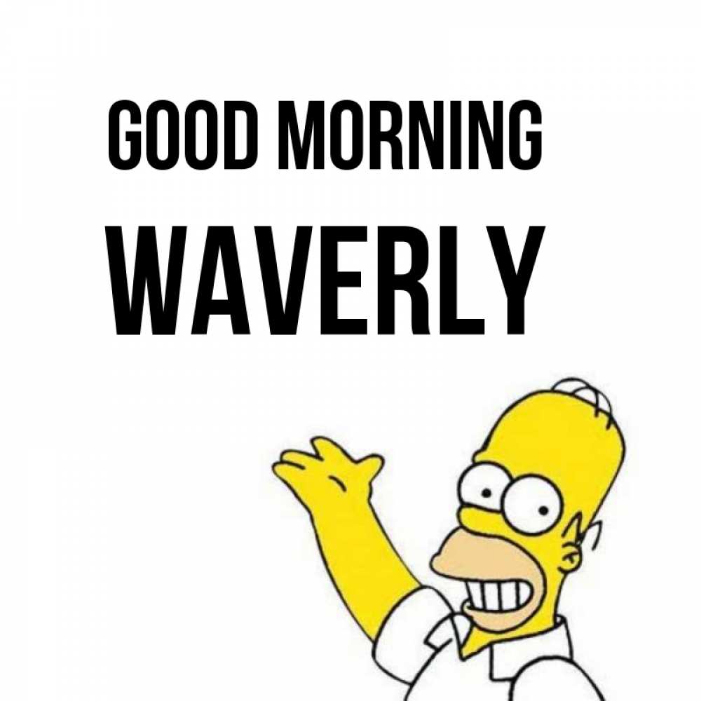Greetings card с именем, Waverly Good morning открытки с пожеланиями Greetings with text for free download 