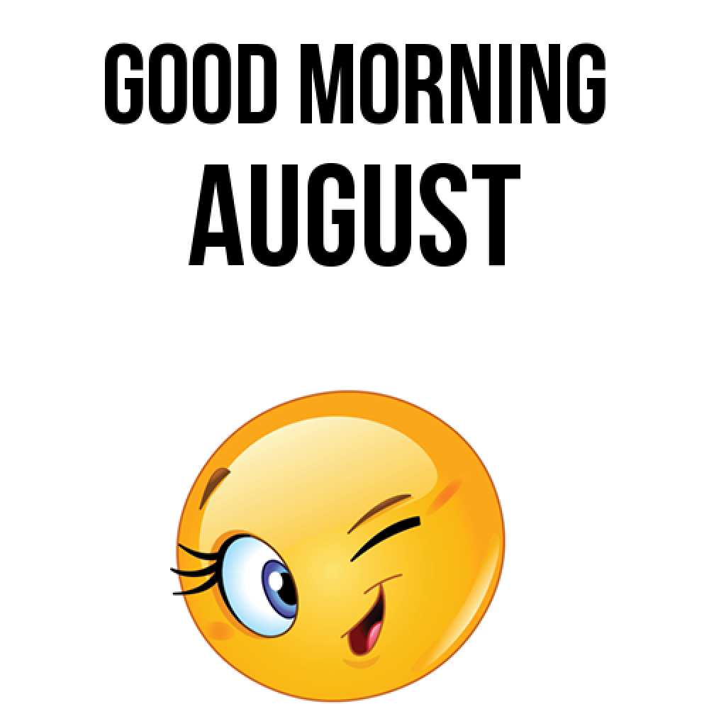 Greetings card с именем, August Good morning хорошее настроение Greetings with text for free download 