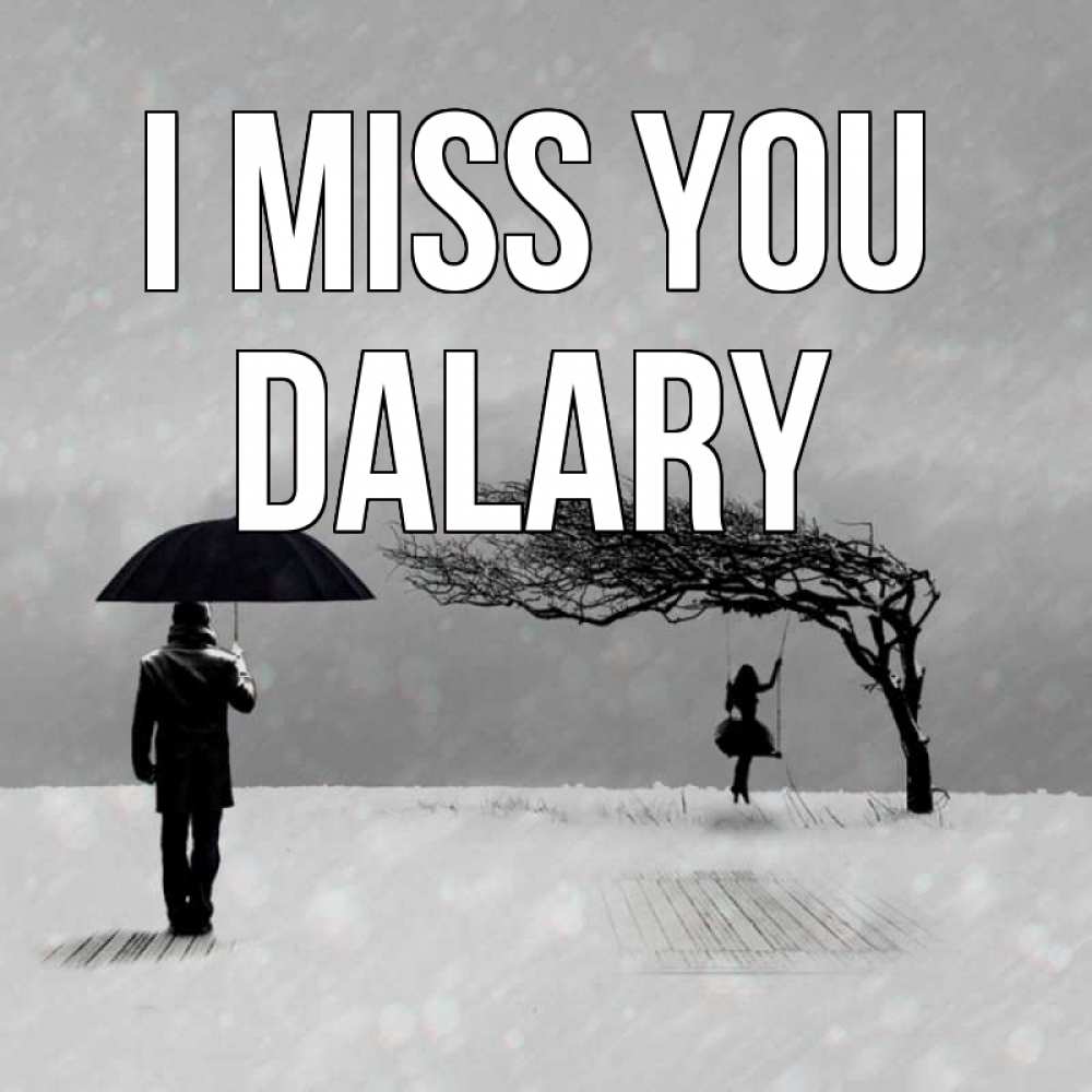 Greetings card с именем, Dalary I miss you мужчина с зонтом Greetings with text for free download 