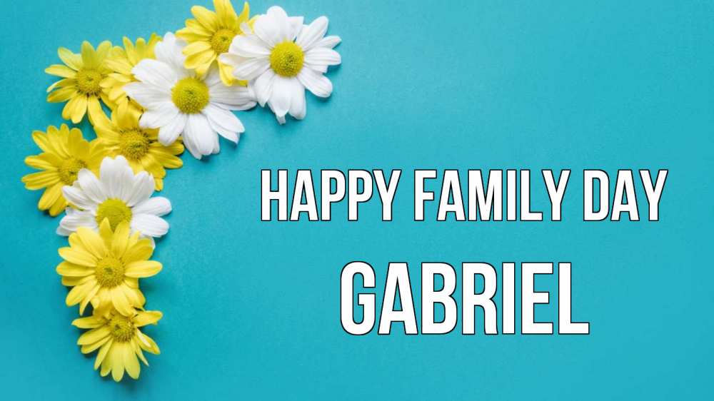 Greetings card с именем, Gabriel happy family day с днем семьи Greetings with text for free download 