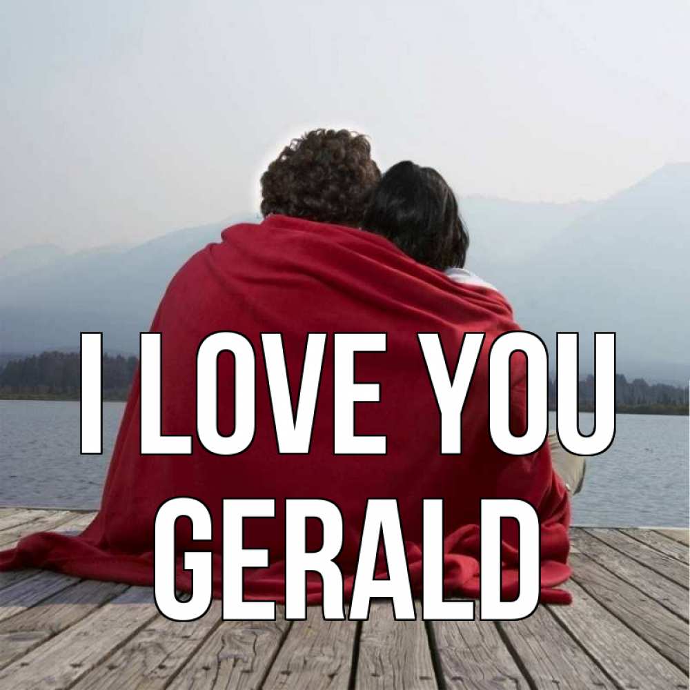 Greetings card с именем, Gerald I love you плед Greetings with text for free download 