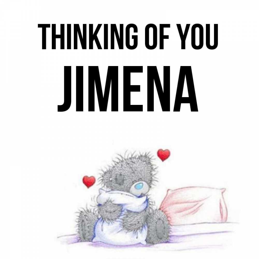 Greetings card с именем, Jimena Thinking of you мишка на кровати Greetings with text for free download 