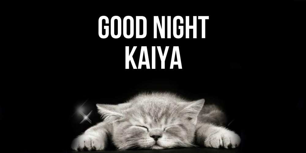 Greetings card с именем, Kaiya Good night спящий котик Greetings with text for free download 