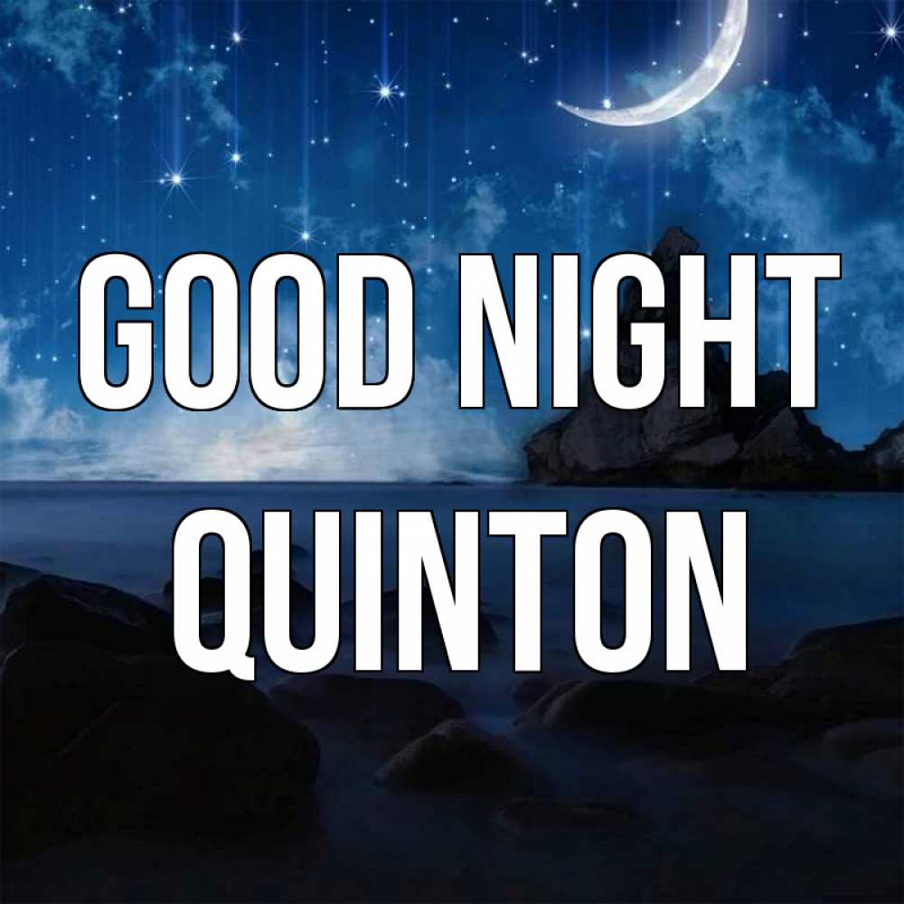 Greetings card с именем, Quinton Good night море Greetings with text for free download 