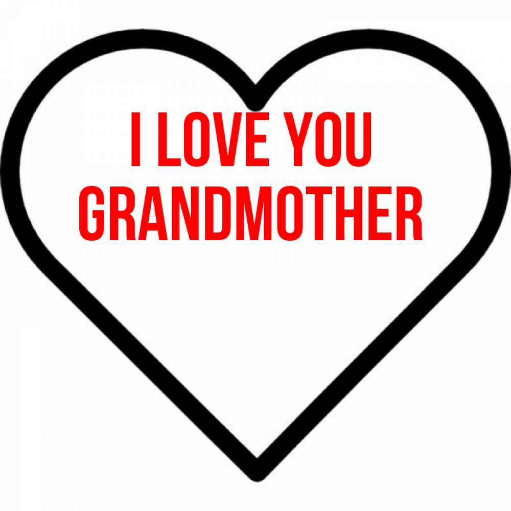 Greetings card с именем, grandmother I love you посто Greetings with text for free download 