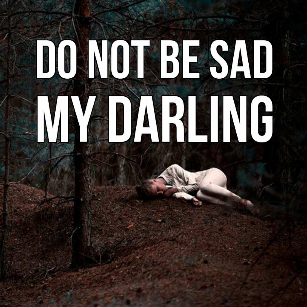 Greetings card с именем, my-darling Do not be sad лес Greetings with text for free download 