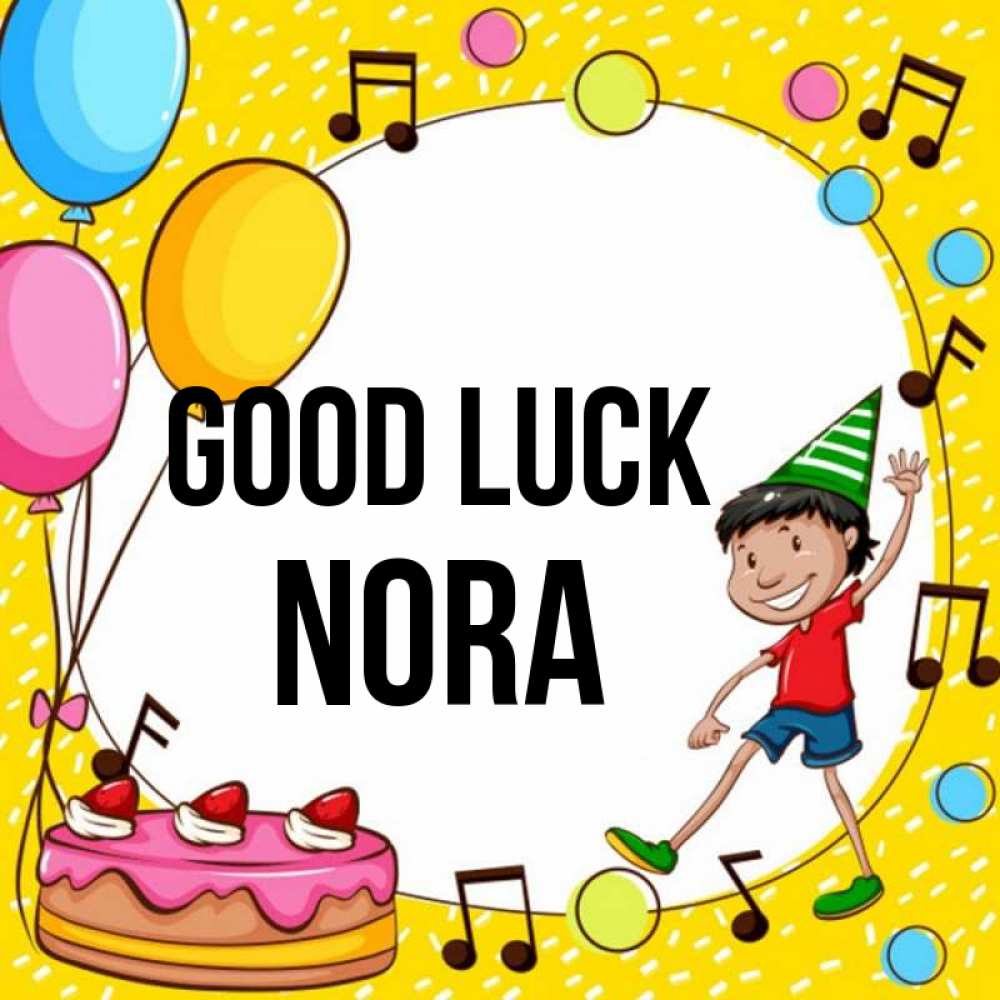 Greetings card с именем, Nora Good luck открытка 1 Greetings with text for free download 
