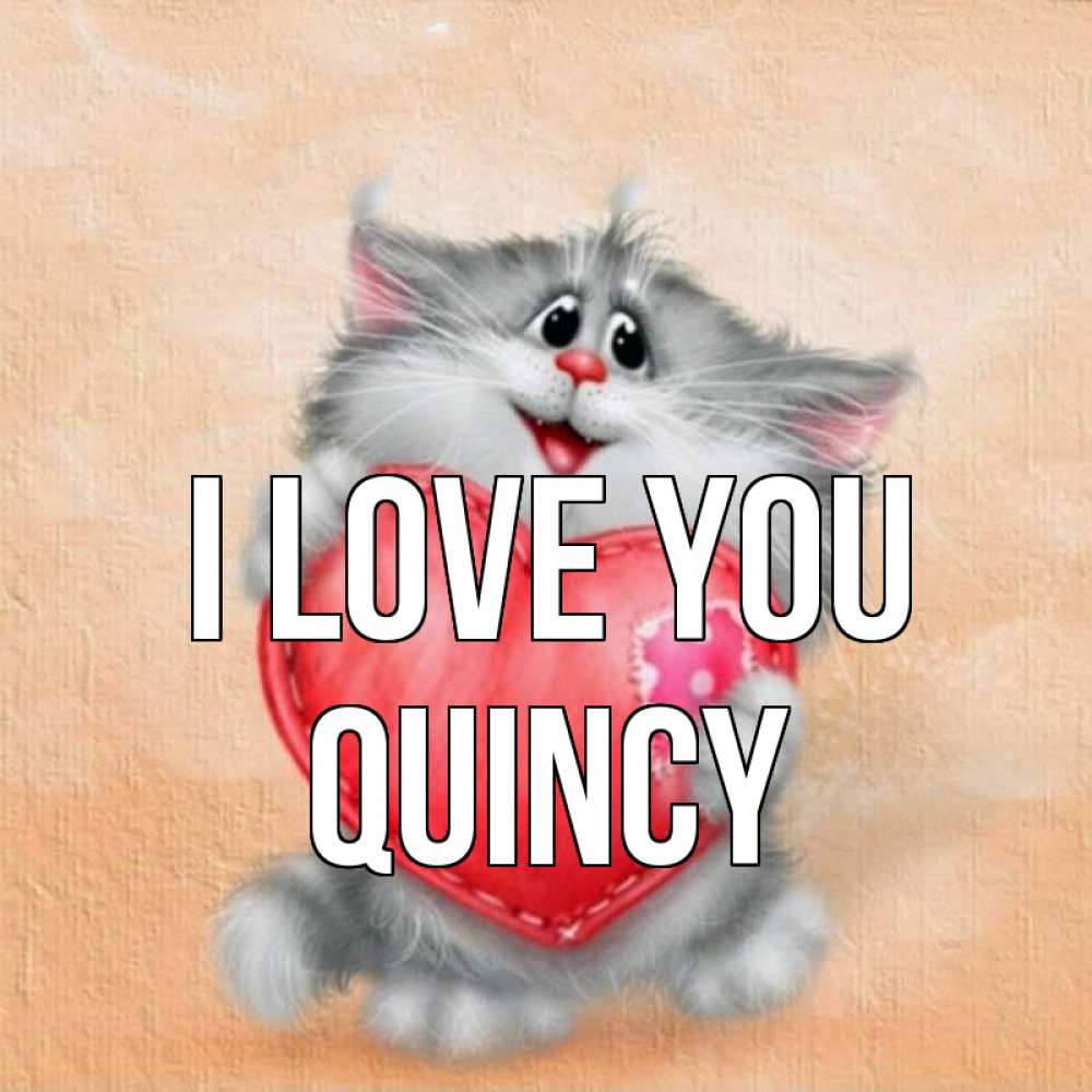 Greetings card с именем, Quincy I love you сердце с заплаткой Greetings with text for free download 