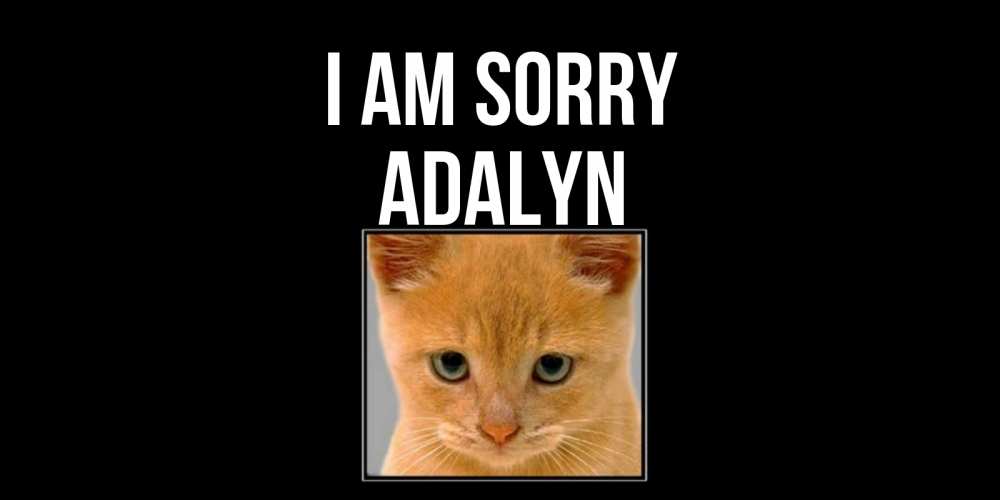 Greetings card с именем, Adalyn I am sorry рыжий грустный кот просит прощения Greetings with text for free download 