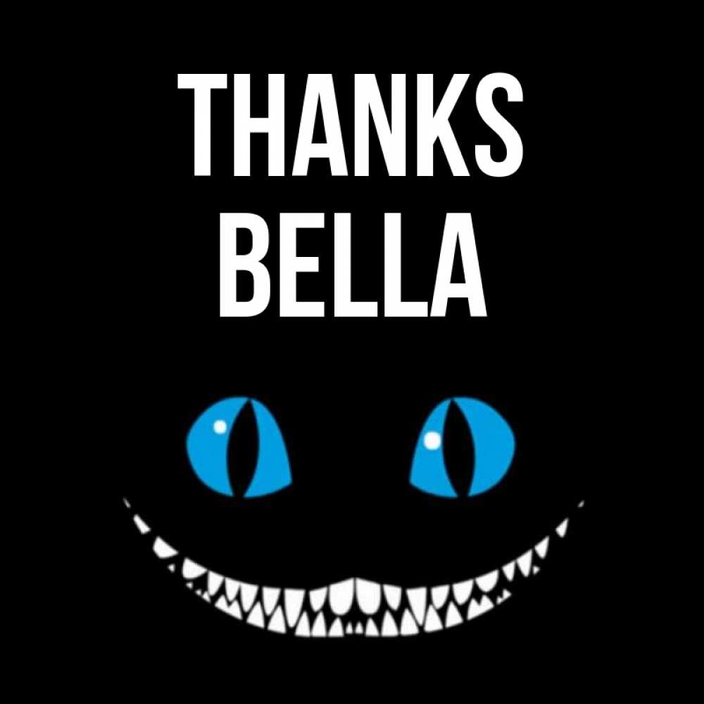 Greetings card с именем, Bella Thanks благодарю от чеширика Greetings with text for free download 