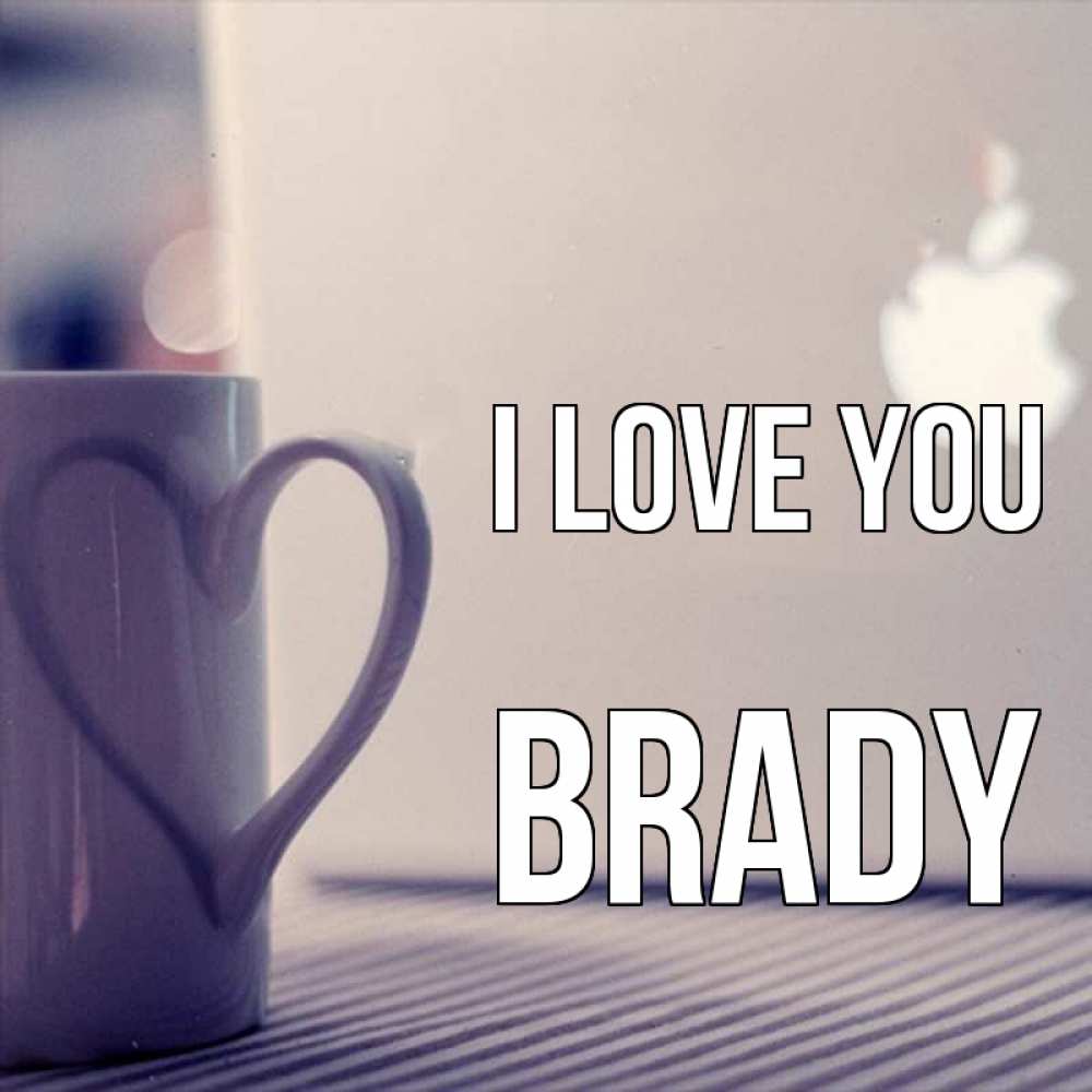Greetings card с именем, Brady I love you знак яблока Greetings with text for free download 