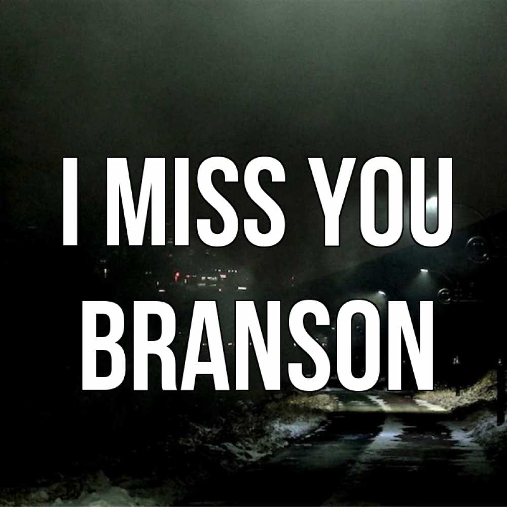 Greetings card с именем, Branson I miss you окраина города Greetings with text for free download 