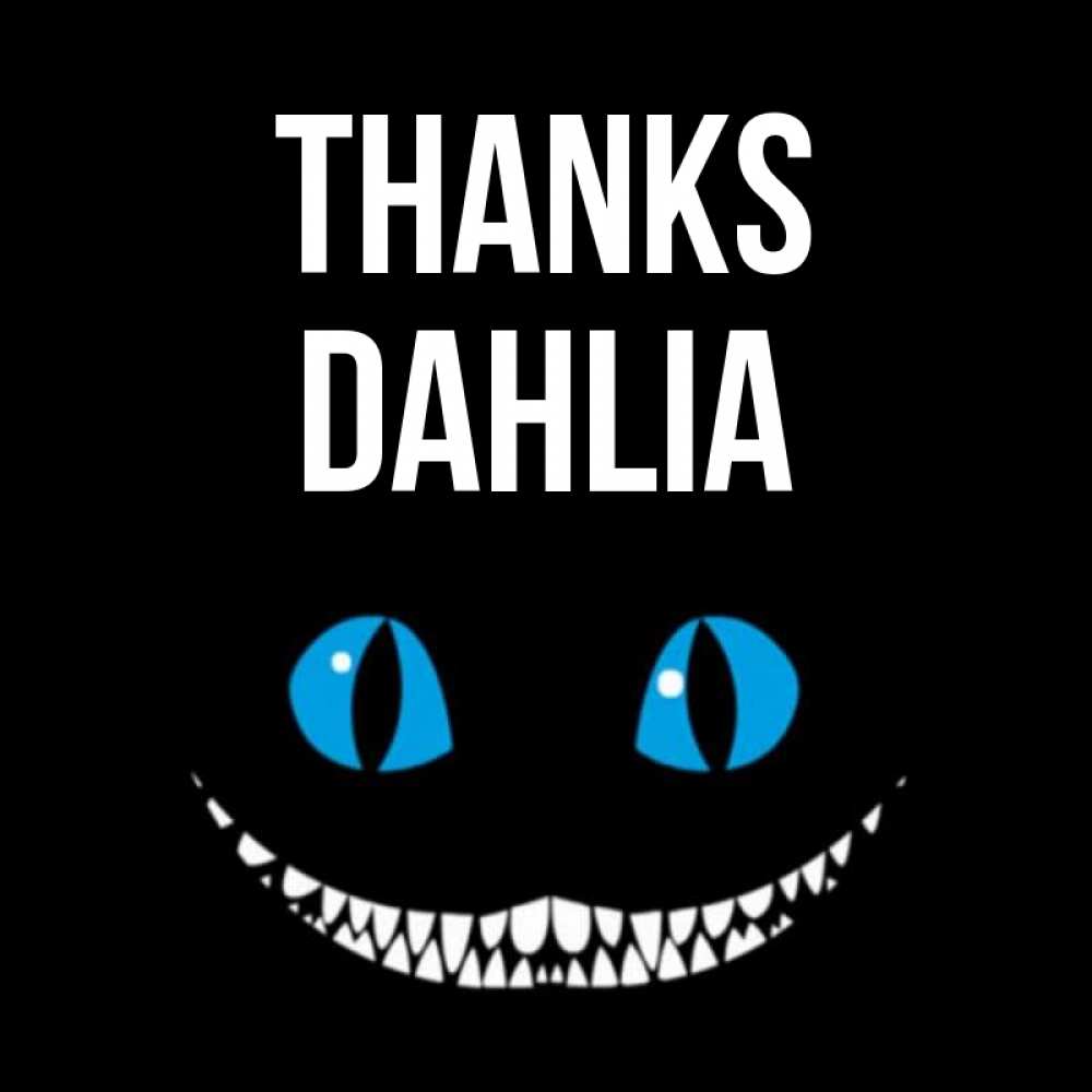 Greetings card с именем, Dahlia Thanks благодарю от чеширика Greetings with text for free download 