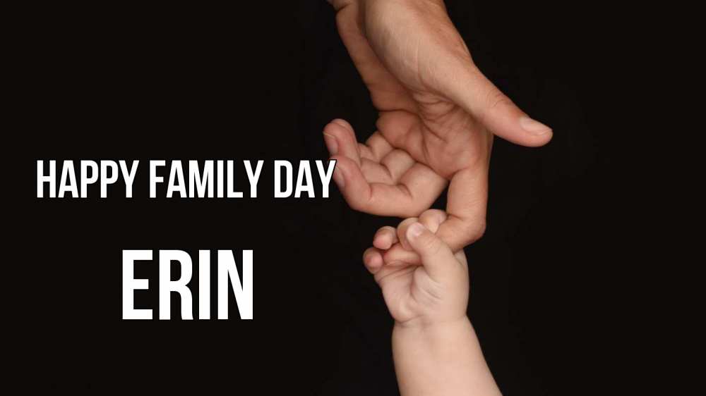 Greetings card с именем, Erin happy family day с днем семьи Greetings with text for free download 