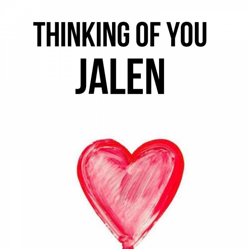 Greetings card с именем, Jalen Thinking of you для влюбленных Greetings with text for free download 