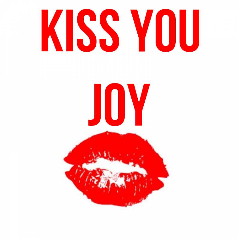 Greetings card с именем, Joy Kiss you помада и губы Greetings with text for free download 