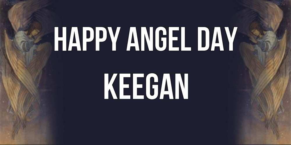 Greetings card с именем, Keegan happy angel day день ангела Greetings with text for free download 