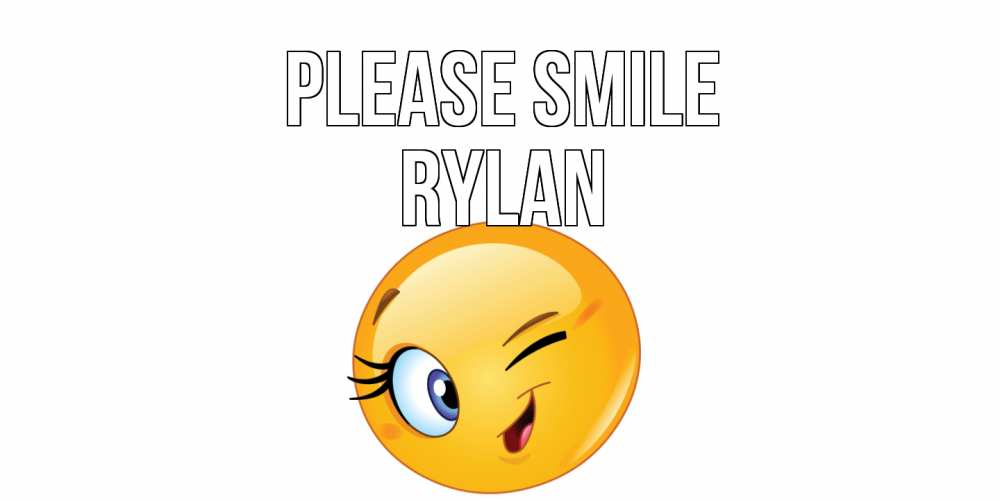 Greetings card с именем, Rylan Please smile улыбка Greetings with text for free download 
