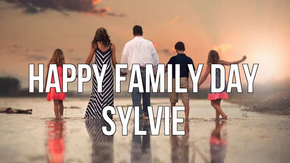 Greetings card с именем, Sylvie happy family day с днем семьи Greetings with text for free download 