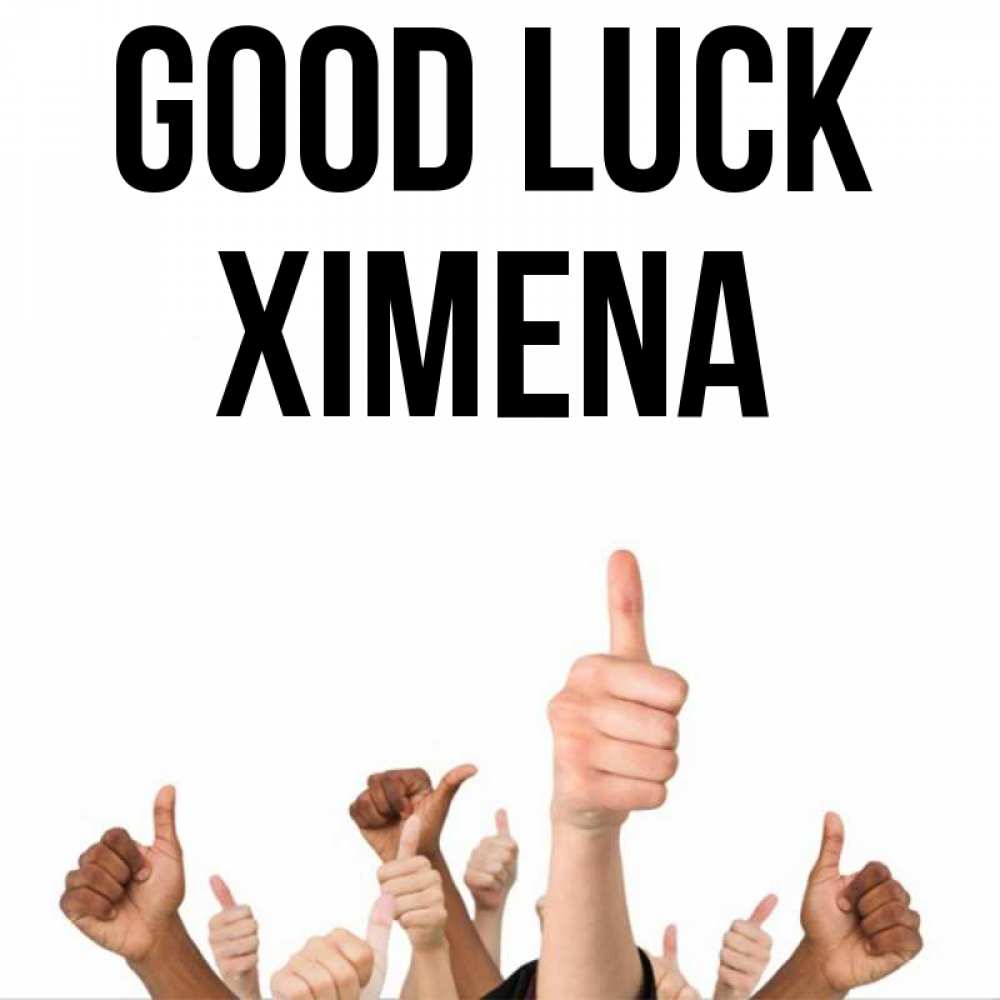 Greetings card с именем, Ximena Good luck молодцом Greetings with text for free download 
