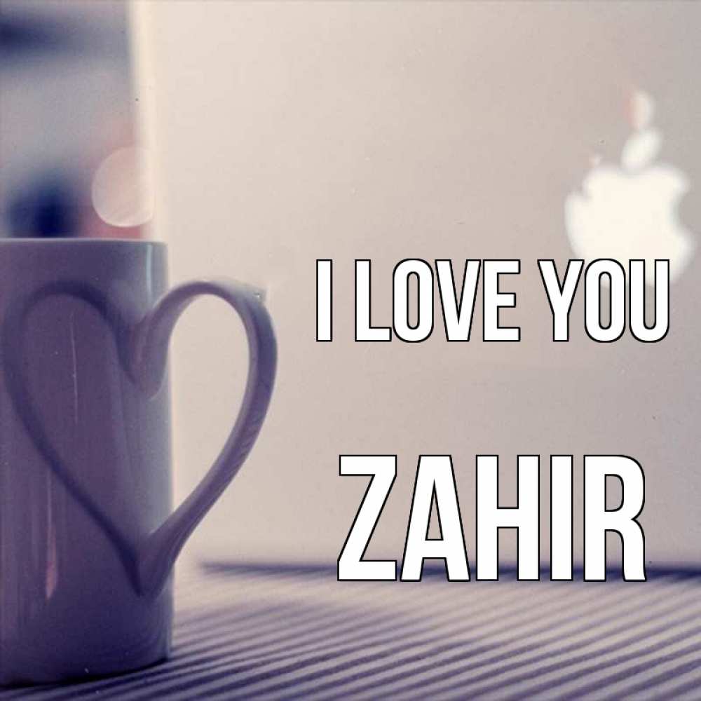 Greetings card с именем, Zahir I love you знак яблока Greetings with text for free download 
