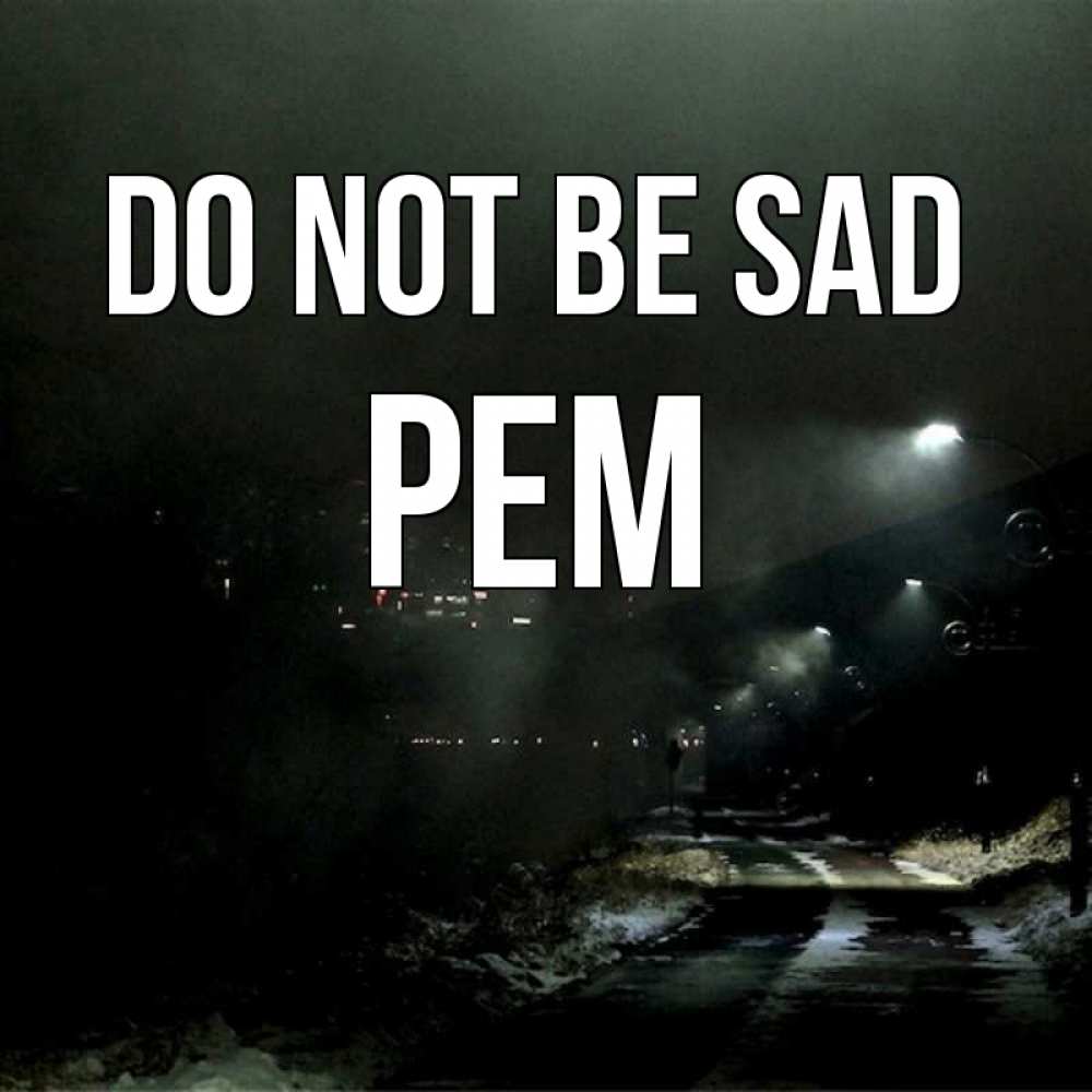 Greetings card с именем, Рем Do not be sad фонари Greetings with text for free download 