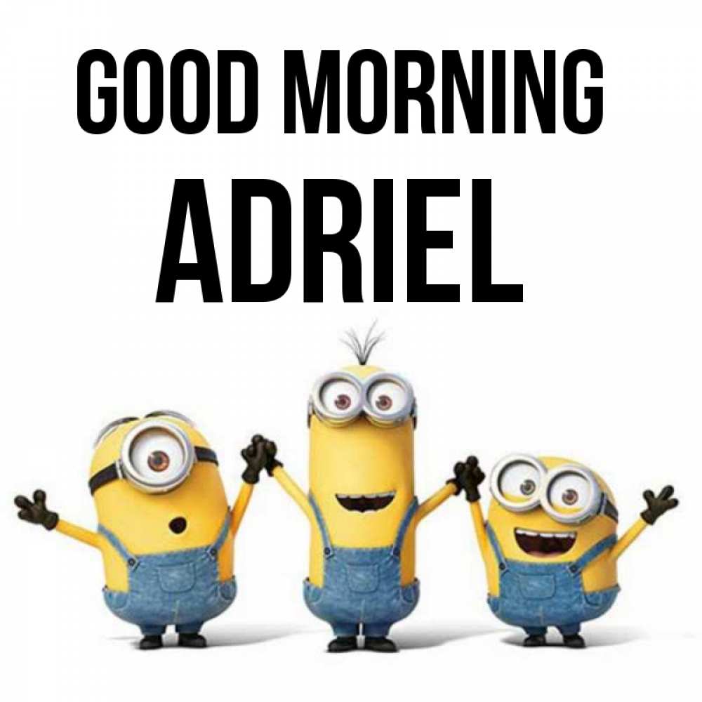 Greetings card с именем, Adriel Good morning бодренького утра Greetings with text for free download 