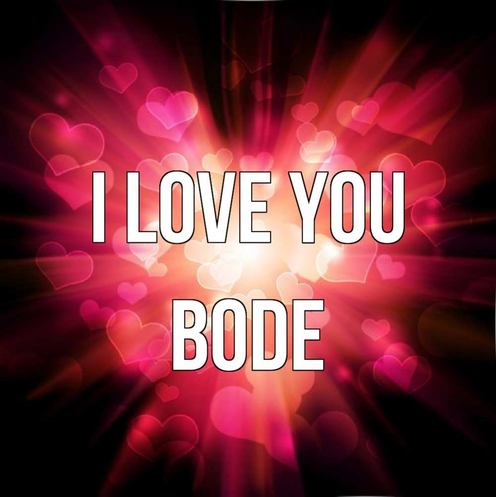 Greetings card с именем, Bode I love you рамочка 1 Greetings with text for free download 