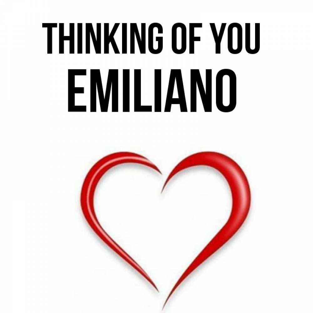 Greetings card с именем, Emiliano Thinking of you для возлюбленной Greetings with text for free download 
