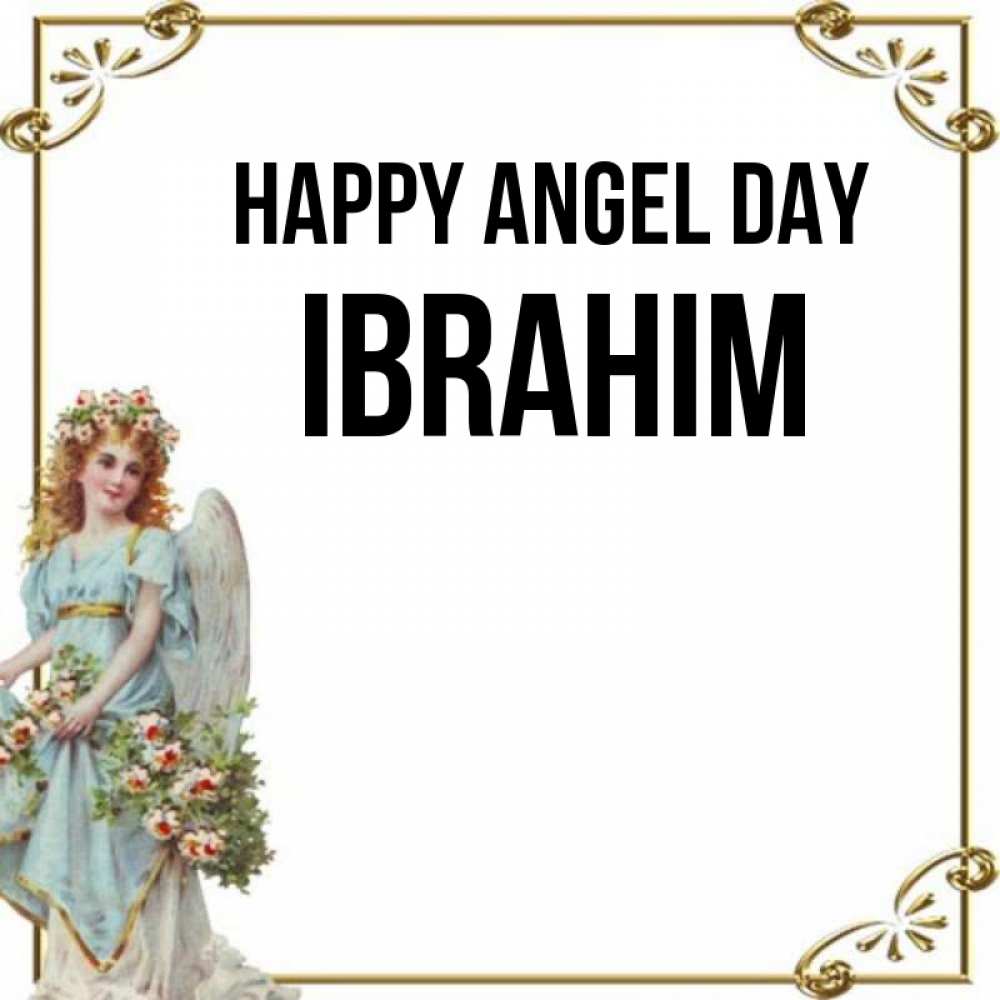 Greetings card с именем, Ibrahim happy angel day с именинами от девушки ангела Greetings with text for free download 